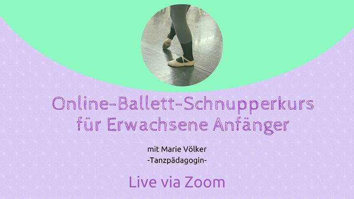 Ballett-Schnupperkurs für Erwachsene Anfänger - Online via Zoom